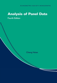 analysis of panel data 4th edition cheng hsiao 131651210x, 1009076795, 9781316512104, 9781009076791