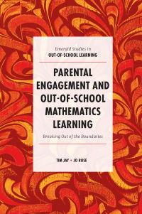 parental engagement and out of school mathematics learning 1st edition tim jay, jo rose 1787697061,