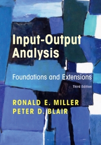 input output analysis 3rd edition ronald e. miller, peter d. blair 110848476x, 1108636128, 9781108484763,