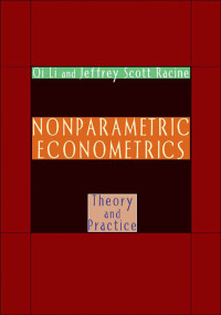 nonparametric econometrics 1st edition qi li, jeffrey scott racine 0691121613, 1400841062, 9780691121611,