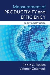 measurement of productivity and efficiency 1st edition robin c. sickles, valentin zelenyuk 110703616x,