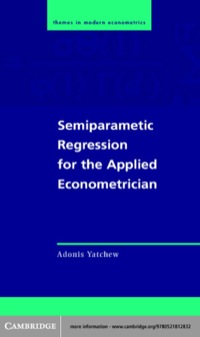 semiparametric regression for the applied econometrician 1st edition adonis yatchew 0521812836, 0511058349,