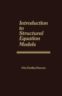 introduction to structural equation models 1st edition otis dudley duncan 0122241509, 148329532x,