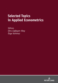 selected topics in applied econometrics 1st edition ebru ?a?layan akay and ?zge korkmaz 3631795688,