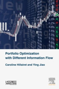 portfolio optimization with different information flow 1st edition caroline hillairet, ying jiao 1785480847,