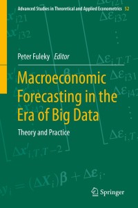 macroeconomic forecasting in the era of big data 1st edition author 303031149x, 3030311503, 9783030311490,