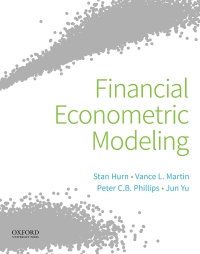 financial econometric modeling 1st edition stan hurn, vance l. martin, jun yu, peter c.b. phillips