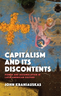 capitalism and its discontents 1st edition john kraniauskas 1783169540, 1783169559, 9781783169542,