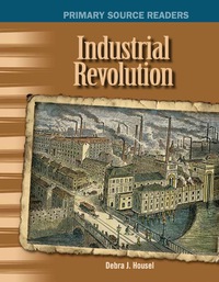 industrial revolution 1st edition debra j. housel 0743906608, 1433390647, 9780743906609, 9781433390647