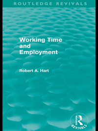 working time and employment 1st edition bob hart 0415590035, 1136921761, 9780415590037, 9781136921766