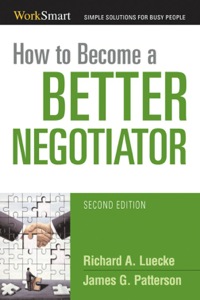 how to become a better negotiator 2nd edition luecke, richard a., patterson, james g. 0814400477,