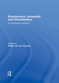 employment inequality and globalization 1st edition van der hoeven, rolph 0415597013, 1317985850,