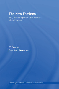 the new famines 1st edition stephen devereux 0415547873, 1134227256, 9780415547871, 9781134227259