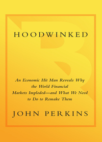 hoodwinked 1st edition john perkins 0307589943, 0307589935, 9780307589941, 9780307589934