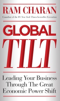 global tilt 1st edition ram charan 0307889122, 0307889149, 9780307889126, 9780307889140