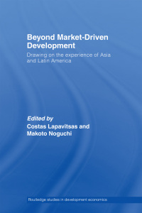 beyond market driven development 1st edition costas lapavitsas 0415646065, 1134240694, 9780415646062,