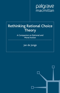 rethinking rational choice theory 1st edition jan de jonge 0230277152, 0230355544, 9780230277151,