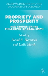 propriety and prosperity 1st edition d. hardwick 1137320680, 1137321059, 9781137320681, 9781137321053