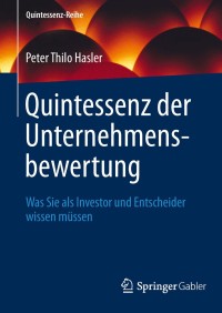 quintessenz der unternehmensbewertung 1st edition peter thilo hasler 3642364772, 3642364780, 9783642364778,
