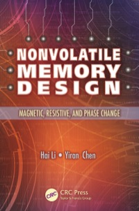 nonvolatile memory design 1st edition hai li, yiran chen 1138076635, 1439807469, 9781138076631, 9781439807460