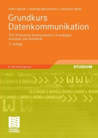 grundkurs datenkommunikation 2nd edition peter mandl, andreas bakomenko, johannes weiss 3834808105,