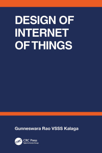 design of internet of things 1st edition gunneswara vsss kalaga rao 1032300493, 1000782018, 9781032300498,