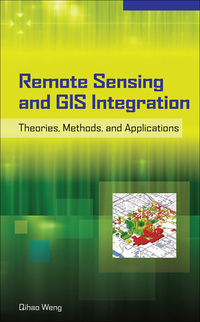 remote sensing and gis integration theories methods and applications 1st edition qihao weng 007160653x,