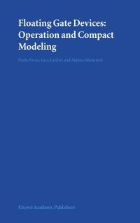 floating gate devices operation and compact modeling 1st edition paolo pavan, luca larcher, andrea marmiroli