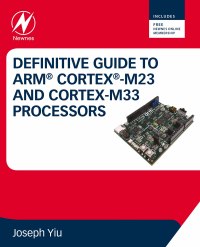 definitive guide to arm cortex m23 and cortex m33 processors 1st edition joseph yiu 0128207353, 0128207361,