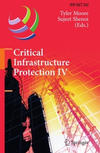 critical infrastructure protection iv 1st edition tyler moore, ?sujeet shenoi 3642168051, 364216806x,
