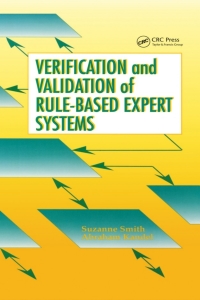 verification and validation of rule based expert systems 1st edition suzanne smith, abraham kandel