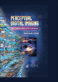 perceptual digital imaging 1st edition author 1138077402, 1351832891, 9781138077409, 9781351832892