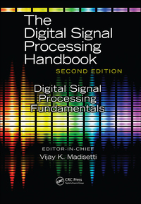 digital signal processing fundamentals 1st edition vijay k. madisetti 1420046063, 1351835726, 9781420046069,