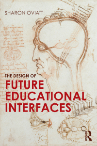 the design of future educational interfaces 1st edition sharon oviatt 041589493x, 1134102623, 9780415894937,