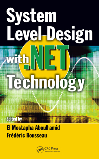 system level design with net technology 1st edition el mostapha aboulhamid 143981211x, 1351834061,