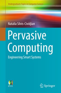 pervasive computing 1st edition natalia silvis cividjian 331951654x, 3319516558, 9783319516547, 9783319516554