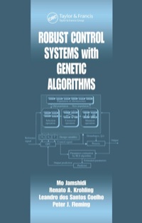 robust control systems with genetic algorithms 1st edition mo jamshidi, renato a. krohling, leandro dos s.