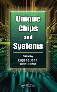 unique chips and systems 1st edition eugene john 1420051741, 1351835416, 9781420051742, 9781351835411