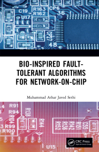 bio inspired fault tolerant algorithms for network on chip 1st edition muhammad athar javed sethi