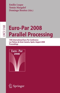 euro par 2008 parallel processing 1st edition emilio luque, tomas margalef, domingo benitez 3540854509,