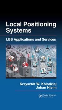 local positioning systems 1st edition krzysztof w. kolodziej, johan hjelm 0849333490, 1420005006,