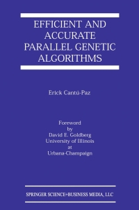 efficient and accurate parallel genetic algorithms 1st edition erick cant? paz 0792372212, 146154369x,