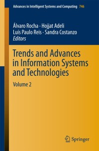 trends and advances in information systems and technologies 1st edition lvaro rocha 3319777114, 3319777122,