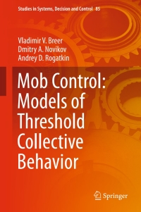 mob control models of threshold collective behavior 1st edition vladimir v. breer, dmitry a. novikov, andrey