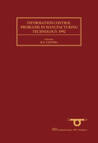 information control problems in manufacturing technology 1992 1st edition m.b. zaremba 008041897x,