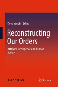 reconstructing our orders 1st edition donghan jin 9811322082, 9811322090, 9789811322082, 9789811322099