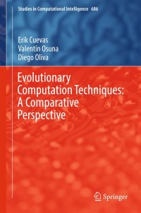 evolutionary computation techniques a comparative perspective 1st edition erik cuevas, valent?n osuna, diego