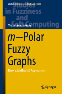 m polar fuzzy graphs 1st edition muhammad akram 3030037509, 3030037517, 9783030037505, 9783030037512