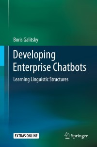 developing enterprise chatbots 1st edition boris galitsky 3030042987, 3030042995, 9783030042981, 9783030042998