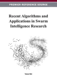 recent algorithms and applications in swarm intelligence research 1st edition yuhui shi 1466624795,